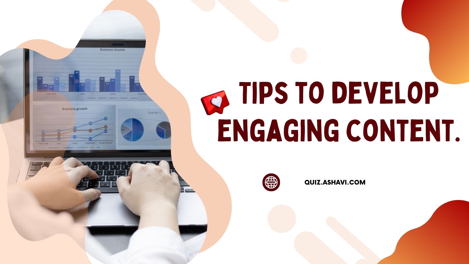 Tips to develop engaging content.